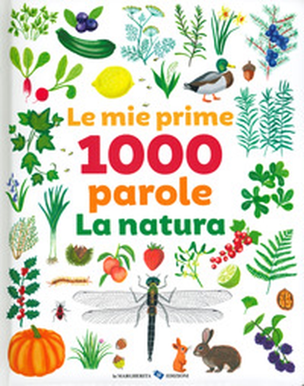 Le mie prime 1000 parole. La natura - Librerie.coop Le mie prime 1000 parole. La natura - Librerie.coop