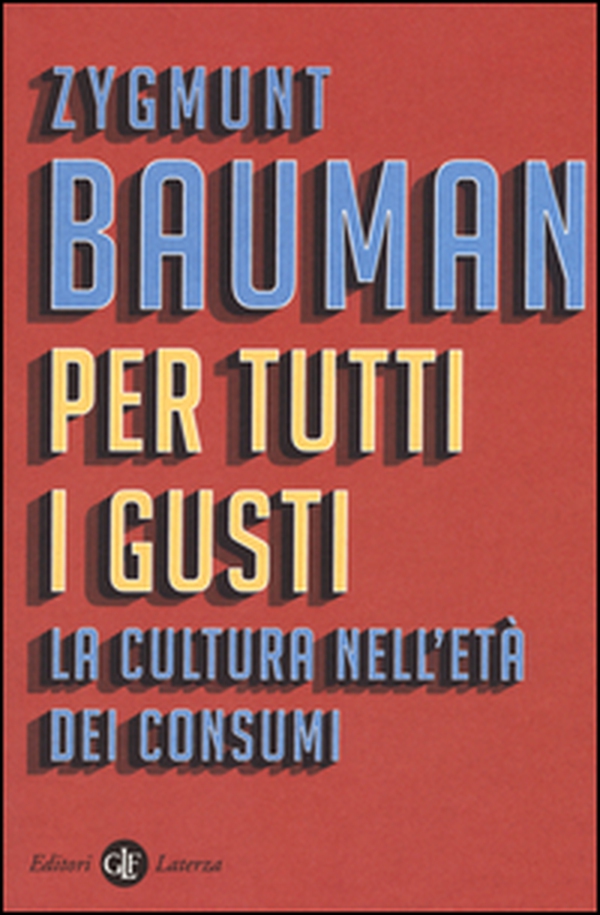 Per tutti i gusti. La cultura nell'età dei consumi - Librerie.coop Per tutti i gusti. La cultura nell'età dei consumi - Librerie.coop