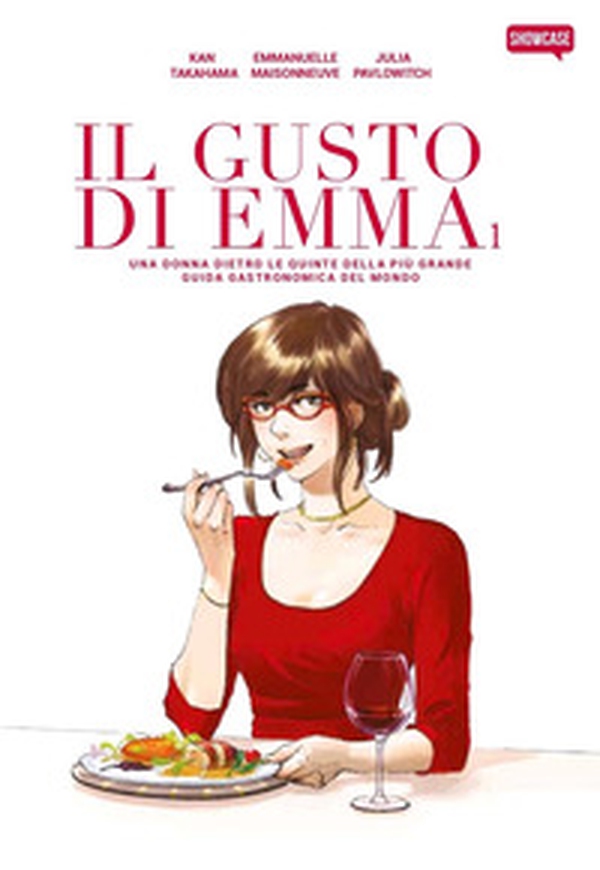 Il gusto di Emma. Una donna dietro le quinte della più grande guida gastronomica del mondo - Librerie.coop Il gusto di Emma. Una donna dietro le quinte della più grande guida gastronomica del mondo - Librerie.coop