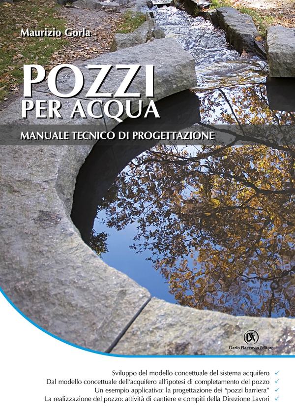 Pozzi per acqua. Manuale tecnico di progettazione - Librerie.coop Pozzi per acqua. Manuale tecnico di progettazione - Librerie.coop