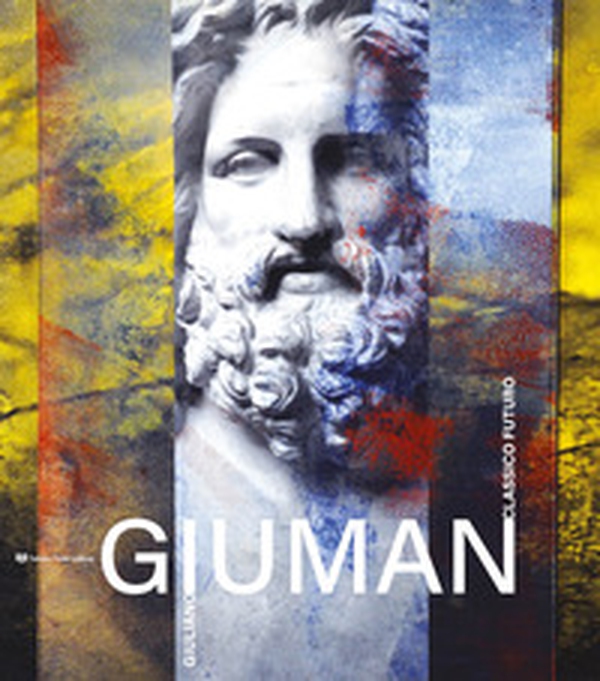 Giuliano Giuman. Classico futuro - Librerie.coop Giuliano Giuman. Classico futuro - Librerie.coop