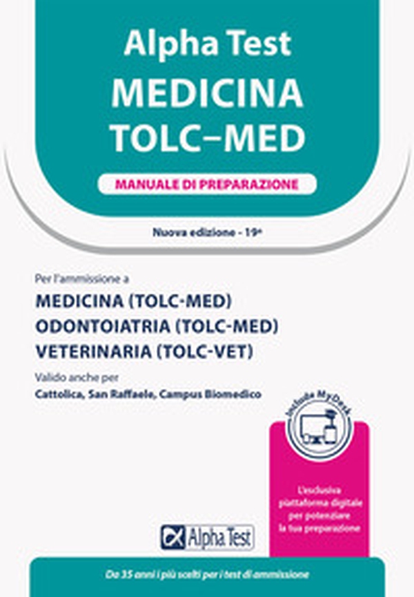 Alpha Test. Medicina. TOLC-MED. Manuale di preparazione. Ediz. MyDesk - Librerie.coop Alpha Test. Medicina. TOLC-MED. Manuale di preparazione. Ediz. MyDesk - Librerie.coop