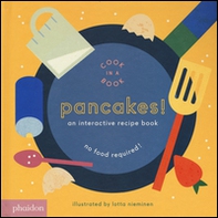 Pancakes! An interactive recipe book. No food required! Cook in a book - Librerie.coop
