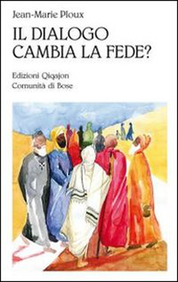Il dialogo cambia la fede? - Librerie.coop Il dialogo cambia la fede? - Librerie.coop
