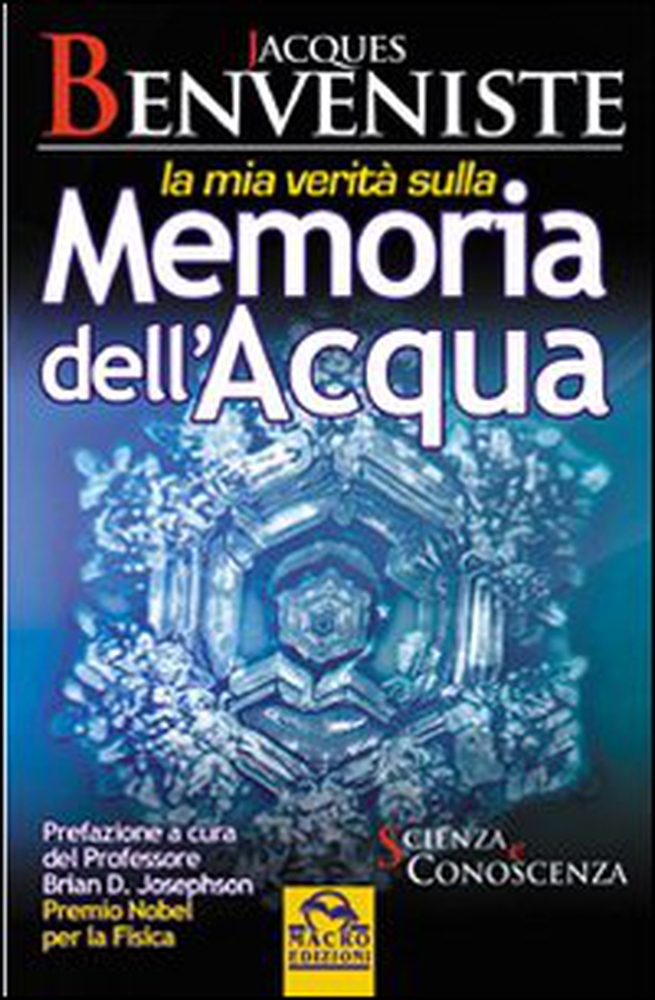 La mia verità sulla memoria dell'acqua - Librerie.coop La mia verità sulla memoria dell'acqua - Librerie.coop
