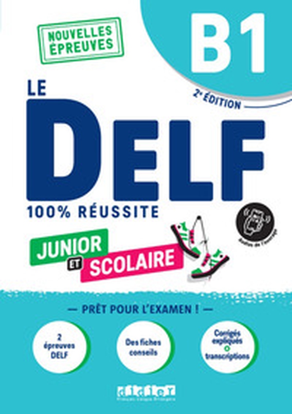 Le DELF 100% réussite. Junior et Scolaire. B1. Per le Scuole superiori - Librerie.coop Le DELF 100% réussite. Junior et Scolaire. B1. Per le Scuole superiori - Librerie.coop