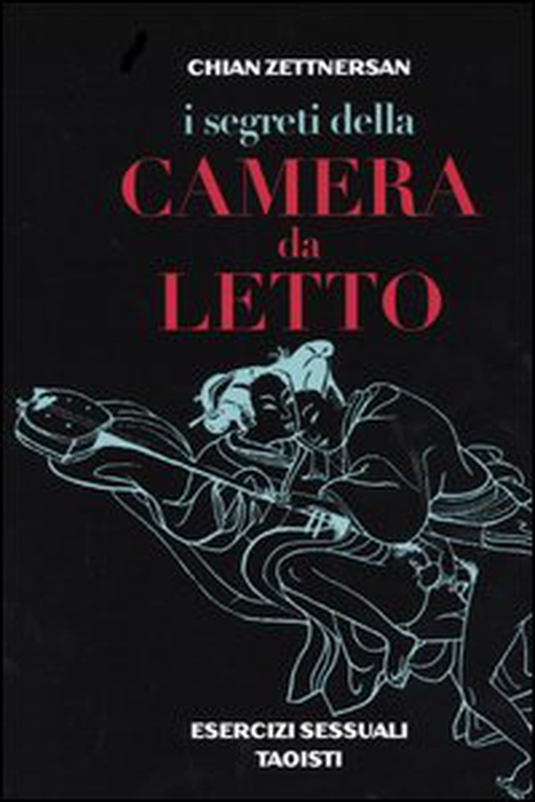 I segreti della camera da letto. Esercizi sessuali taoisti - Librerie.coop I segreti della camera da letto. Esercizi sessuali taoisti - Librerie.coop