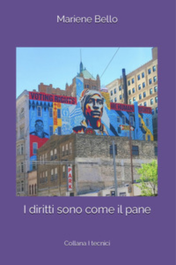 I diritti sono come il pane - Librerie.coop I diritti sono come il pane - Librerie.coop