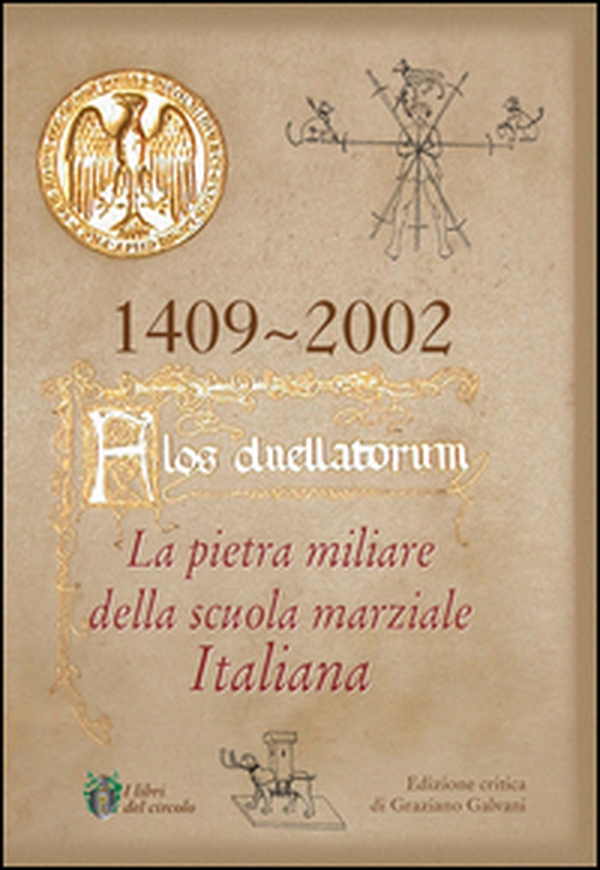 Flos duellatorum. La pietra miliare della scuola marziale italiana - Librerie.coop Flos duellatorum. La pietra miliare della scuola marziale italiana - Librerie.coop