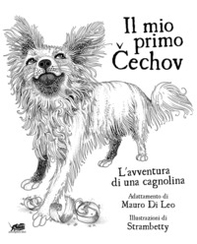 Il mio primo Cechov. L'avventura di una cagnolina - Librerie.coop