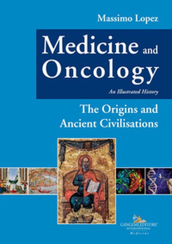 Medicine and oncology. An illustrated history - Vol. 1 - Librerie.coop Medicine and oncology. An illustrated history - Vol. 1 - Librerie.coop