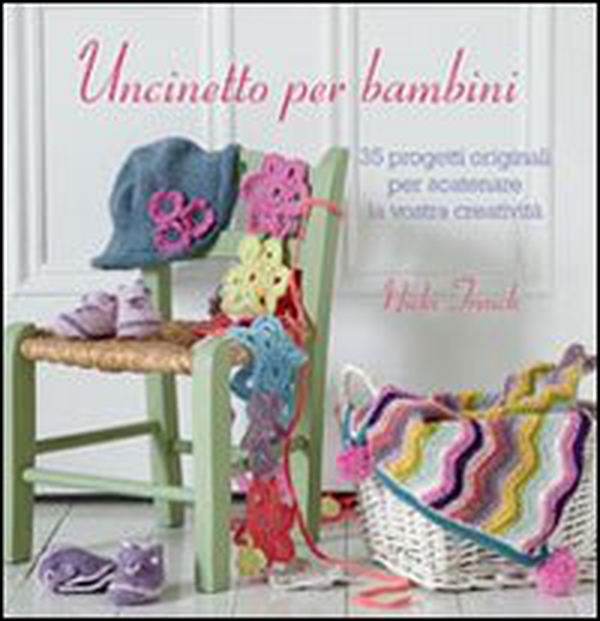 Uncinetto per bambini - Librerie.coop Uncinetto per bambini - Librerie.coop