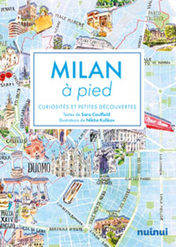 Milan à pied. Curiosités et petites découvertes - Librerie.coop Milan à pied. Curiosités et petites découvertes - Librerie.coop
