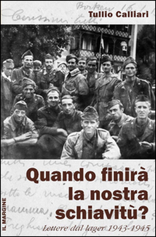 Quando finirà la nostra schiavitù? Lettere dal lager 1943-1945 - Librerie.coop Quando finirà la nostra schiavitù? Lettere dal lager 1943-1945 - Librerie.coop