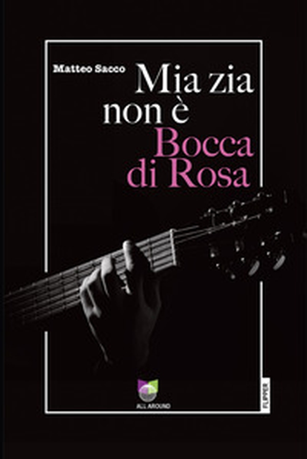 Mia zia non è Bocca di rosa - Librerie.coop Mia zia non è Bocca di rosa - Librerie.coop