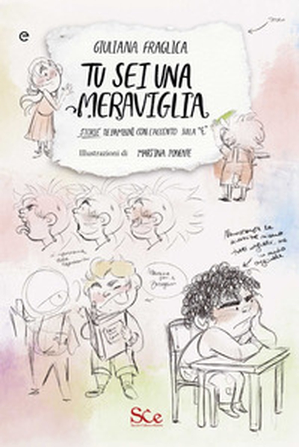 Tu sei una meraviglia. Storie di bambini con l'accento sulla «e» - Librerie.coop Tu sei una meraviglia. Storie di bambini con l'accento sulla «e» - Librerie.coop