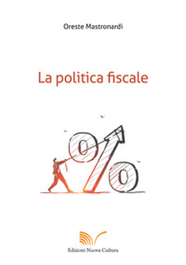 La politica fiscale - Librerie.coop La politica fiscale - Librerie.coop