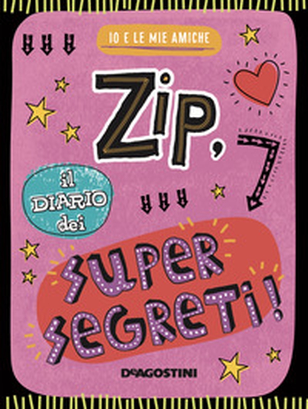 Zip, il diario dei supersegreti. Io e le mie amiche - Librerie.coop Zip, il diario dei supersegreti. Io e le mie amiche - Librerie.coop