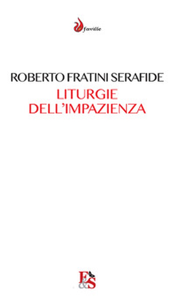 Liturgie dell'impazienza. Cultura, performance, partecipazione - Librerie.coop Liturgie dell'impazienza. Cultura, performance, partecipazione - Librerie.coop