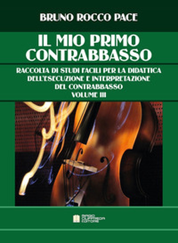 Il mio primo contrabbasso. Raccolta di studi facili per la didattica dell'esecuzione e interpretazione del contrabbasso - Librerie.coop Il mio primo contrabbasso. Raccolta di studi facili per la didattica dell'esecuzione e interpretazione del contrabbasso - Librerie.coop