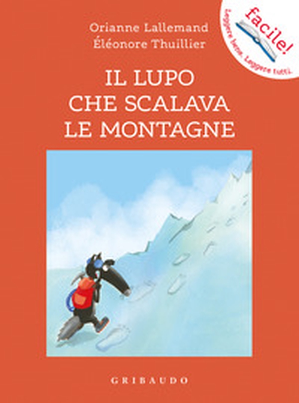 Il lupo che scalava le montagne. Amico lupo - Librerie.coop Il lupo che scalava le montagne. Amico lupo - Librerie.coop