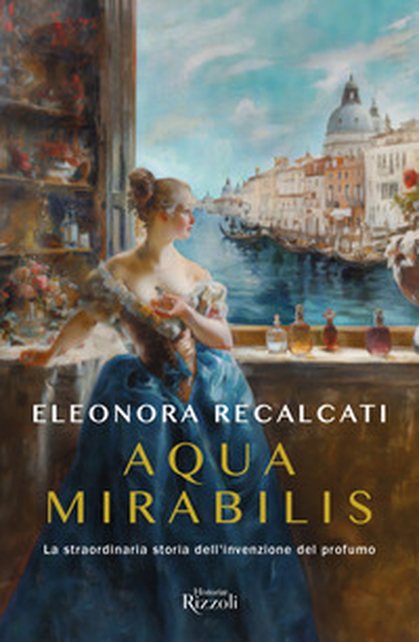 Aqua mirabilis. La straordinaria storia dell'invenzione del profumo - Librerie.coop Aqua mirabilis. La straordinaria storia dell'invenzione del profumo - Librerie.coop