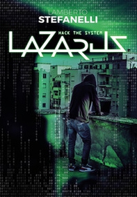 Lazarus. Hack the system - Librerie.coop