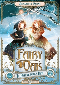 Il potere della luce. Fairy Oak - Vol. 3 - Librerie.coop