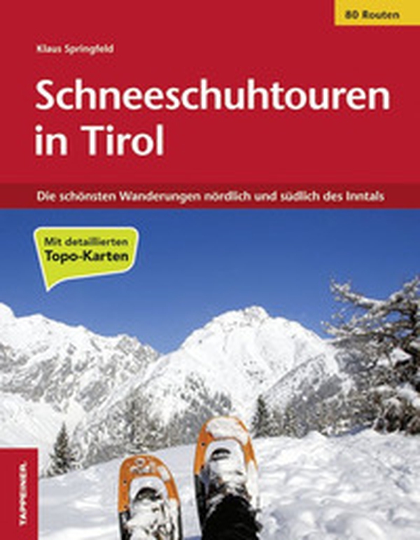 Schneeschuhtouren in Tirol. Die schönsten Wanderungen nördlich und südlich des Inntals - Librerie.coop Schneeschuhtouren in Tirol. Die schönsten Wanderungen nördlich und südlich des Inntals - Librerie.coop