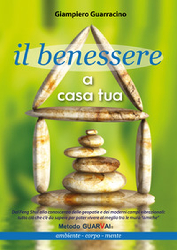 Il benessere a casa tua. Ambiente, corpo, mente - Librerie.coop Il benessere a casa tua. Ambiente, corpo, mente - Librerie.coop