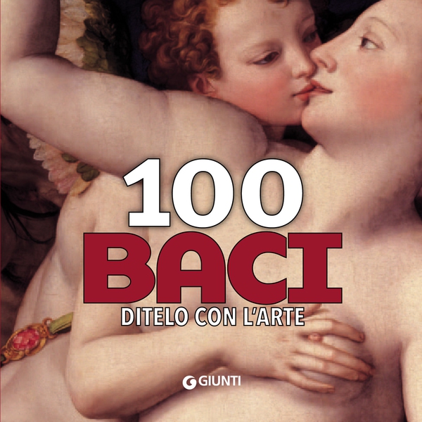 100 baci - Librerie.coop 100 baci - Librerie.coop