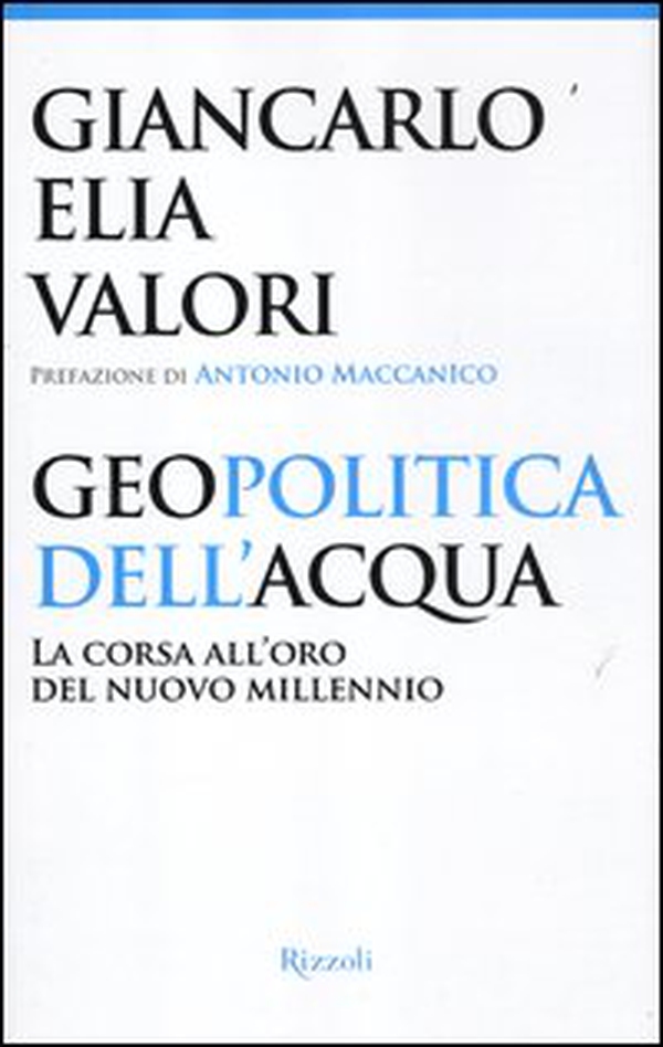 Geopolitica dell'acqua. La corsa all'oro del nuovo millennio - Librerie.coop Geopolitica dell'acqua. La corsa all'oro del nuovo millennio - Librerie.coop
