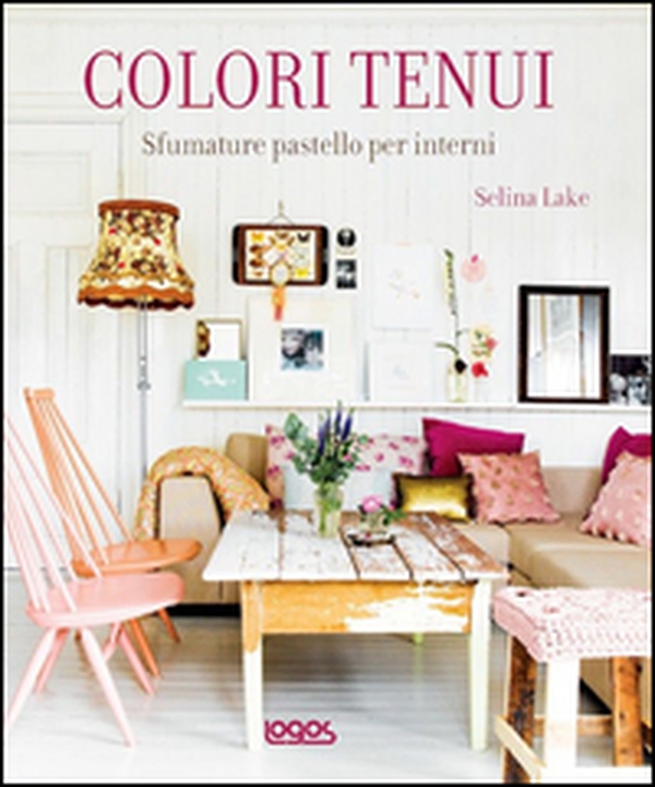 Colori tenui. Sfumature delicate per gli interni moderni - Librerie.coop Colori tenui. Sfumature delicate per gli interni moderni - Librerie.coop