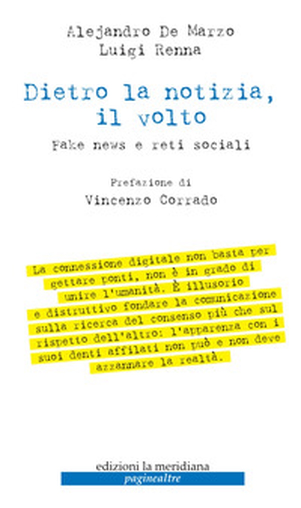 Dietro la notizia, il volto. Fake news e reti sociali - Librerie.coop Dietro la notizia, il volto. Fake news e reti sociali - Librerie.coop