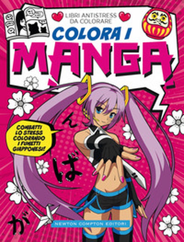 Colora i manga. Libri antistress da colorare - Librerie.coop Colora i manga. Libri antistress da colorare - Librerie.coop