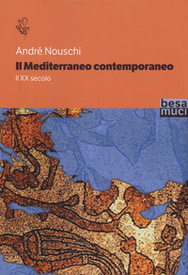 Il Mediterraneo contemporaneo. Il XX secolo - Librerie.coop Il Mediterraneo contemporaneo. Il XX secolo - Librerie.coop