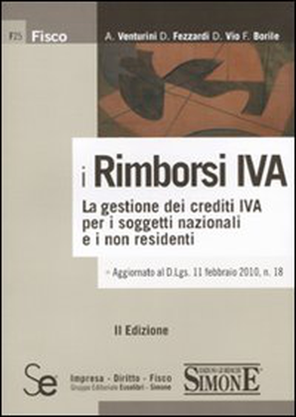 I rimborsi IVA. La gestione dei crediti IVA per i soggetti nazionali e i non residenti - Librerie.coop I rimborsi IVA. La gestione dei crediti IVA per i soggetti nazionali e i non residenti - Librerie.coop