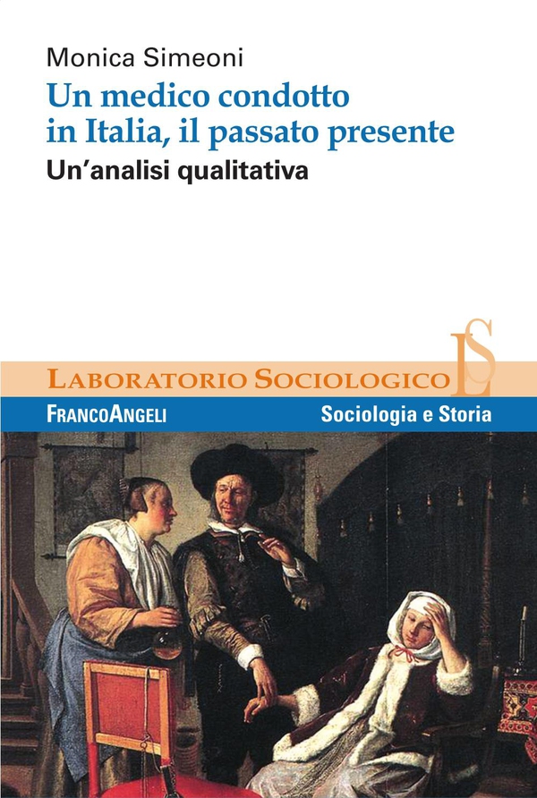 Un medico condotto in Italia, il passato presente. Un'analisi qualitativa - Librerie.coop Un medico condotto in Italia, il passato presente. Un'analisi qualitativa - Librerie.coop