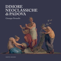 Dimore neoclassiche di Padova - Librerie.coop