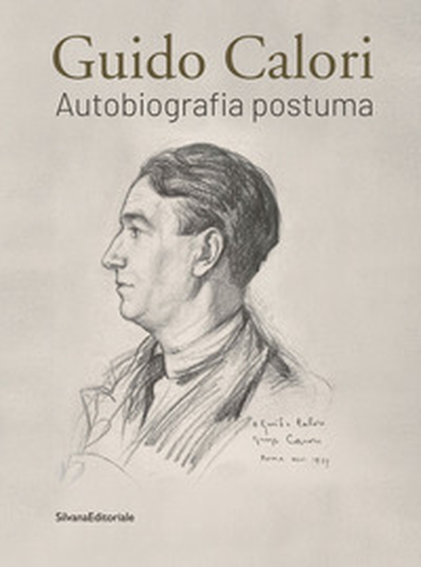 Guido Calori. Autobiografia postuma - Librerie.coop Guido Calori. Autobiografia postuma - Librerie.coop