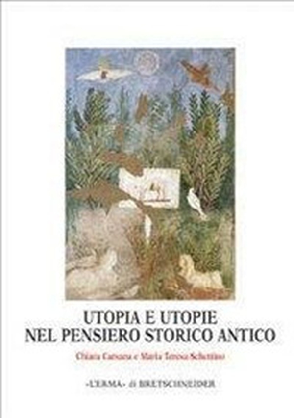 Utopia e utopie nel pensiero storico antico - Librerie.coop Utopia e utopie nel pensiero storico antico - Librerie.coop