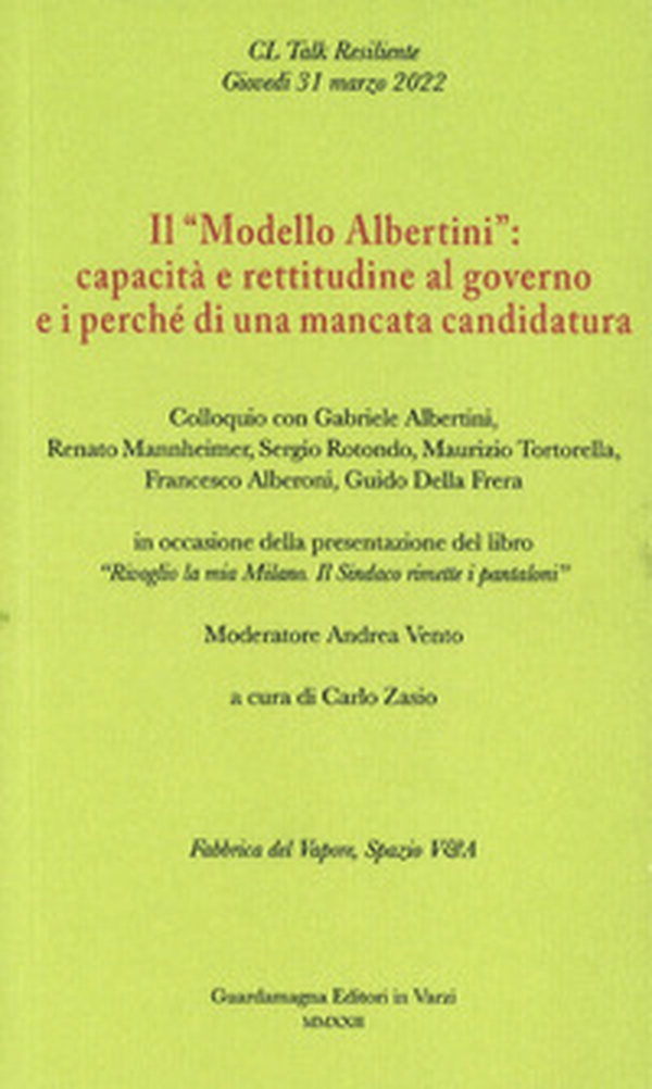 Il «Modello Albertini»: capacità e rettitudine al governo e i perché di una mancata candidatura. Colloquio con Gabriele Albertini, Renato Mannheimer, Sergio Rotondo, Maurizio Tortorella, Francesco Alberoni, Guido Della Frera - Librerie.coop Il «Modello Albertini»: capacità e rettitudine al governo e i perché di una mancata candidatura. Colloquio con Gabriele Albertini, Renato Mannheimer, Sergio Rotondo, Maurizio Tortorella, Francesco Alberoni, Guido Della Frera - Librerie.coop