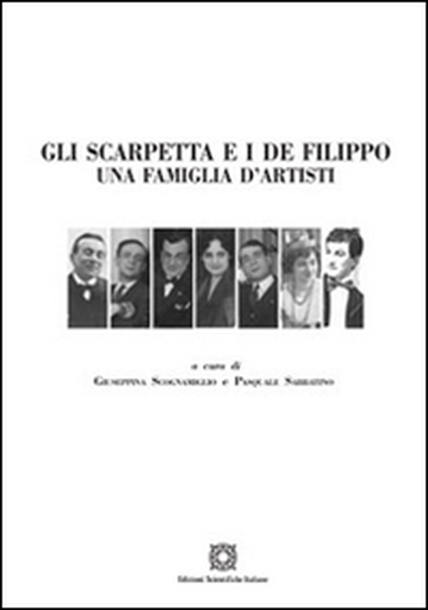 Gli Scarpetta e i De Filippo - Librerie.coop Gli Scarpetta e i De Filippo - Librerie.coop