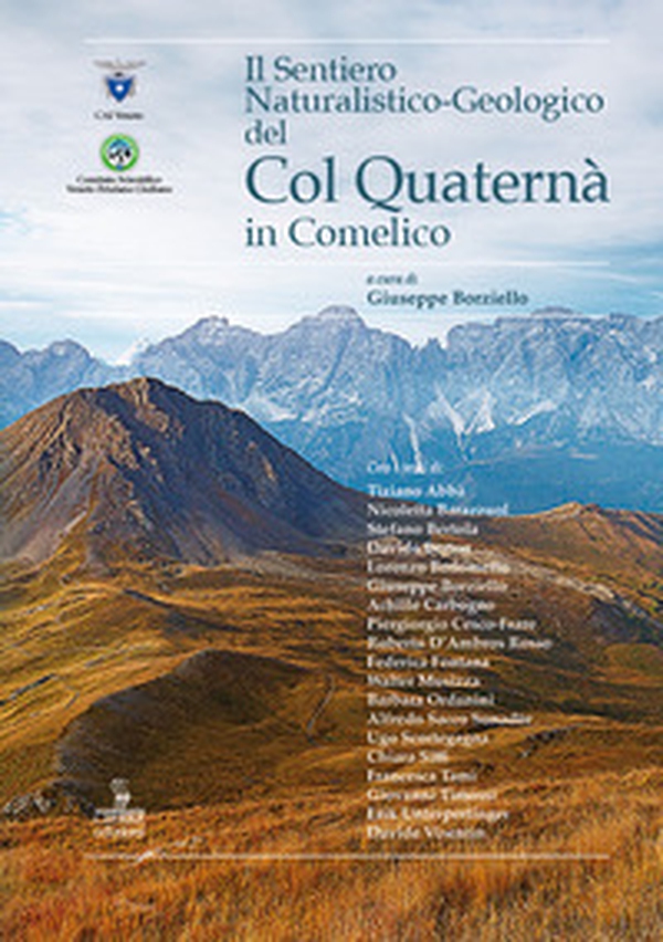 Il sentiero naturalistico-geologico del Col Quaternà in Val Comelico - Librerie.coop Il sentiero naturalistico-geologico del Col Quaternà in Val Comelico - Librerie.coop
