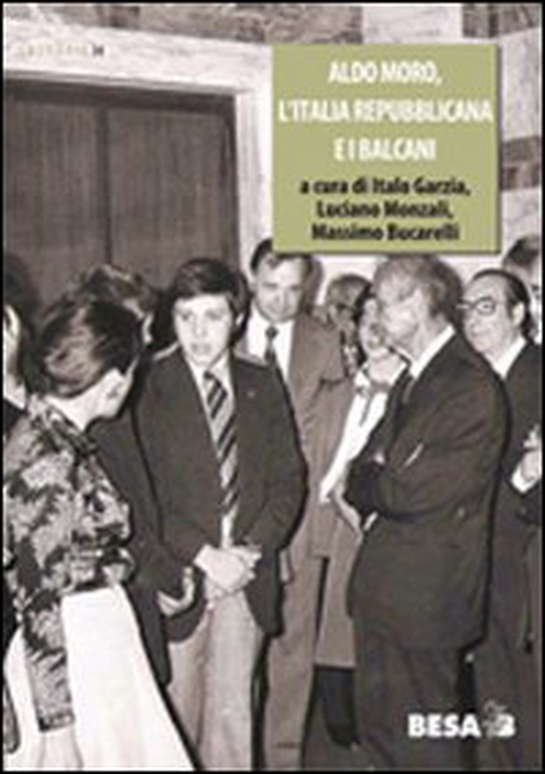 Aldo Moro, l'Italia repubblicana e i Balcani 1963-1978 - Librerie.coop Aldo Moro, l'Italia repubblicana e i Balcani 1963-1978 - Librerie.coop