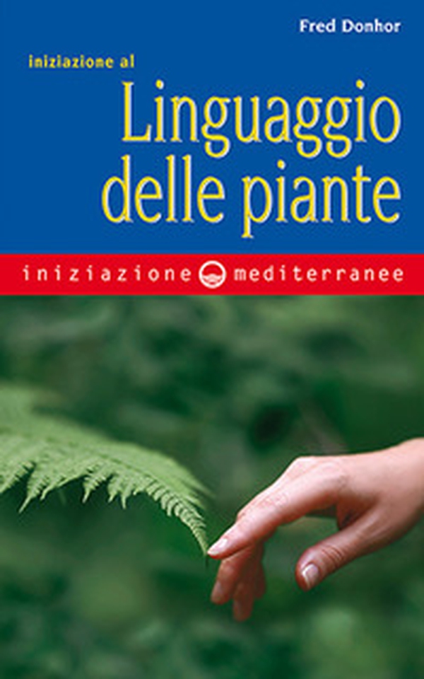 Iniziazione al linguaggio delle piante - Librerie.coop Iniziazione al linguaggio delle piante - Librerie.coop