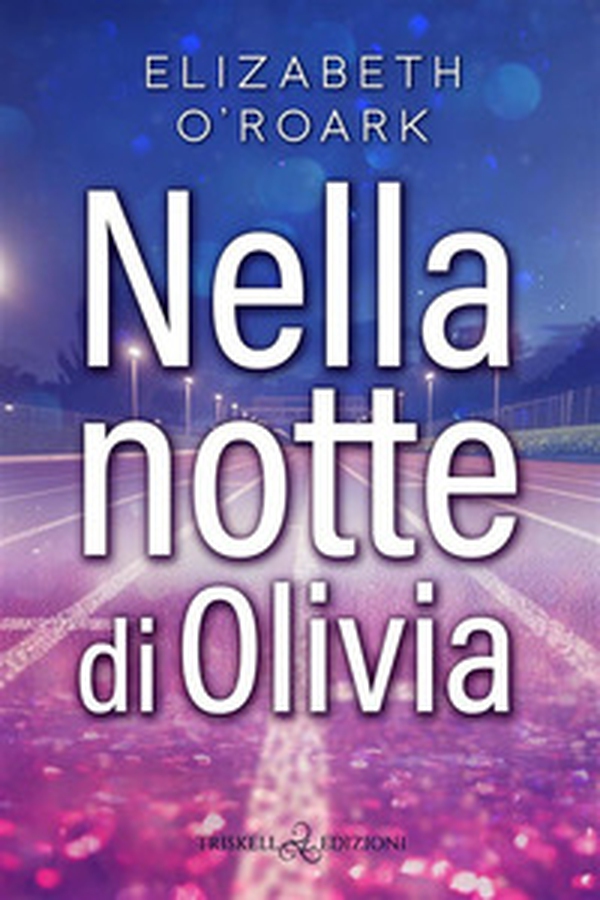Nella notte di Olivia - Librerie.coop Nella notte di Olivia - Librerie.coop