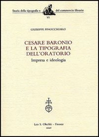 Cesare Baronio e la Tipografia dell'Oratorio. Impresa e ideologia - Librerie.coop