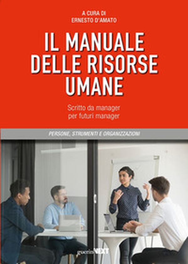 Il manuale delle risorse umane. Scritto da manager per futuri manager - Librerie.coop Il manuale delle risorse umane. Scritto da manager per futuri manager - Librerie.coop