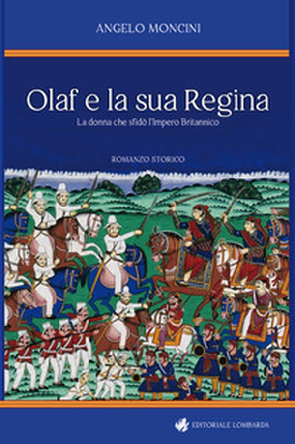 Olaf e la sua regina. La donna che sfidò l'impero britannico - Librerie.coop Olaf e la sua regina. La donna che sfidò l'impero britannico - Librerie.coop